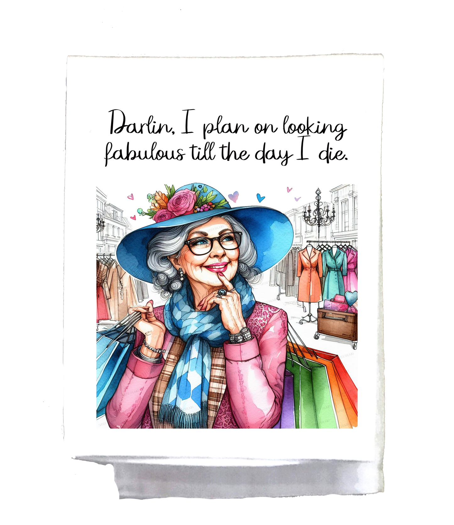 Sassy Grannie, Dish Towel, Darlin I plan on looking fabulous