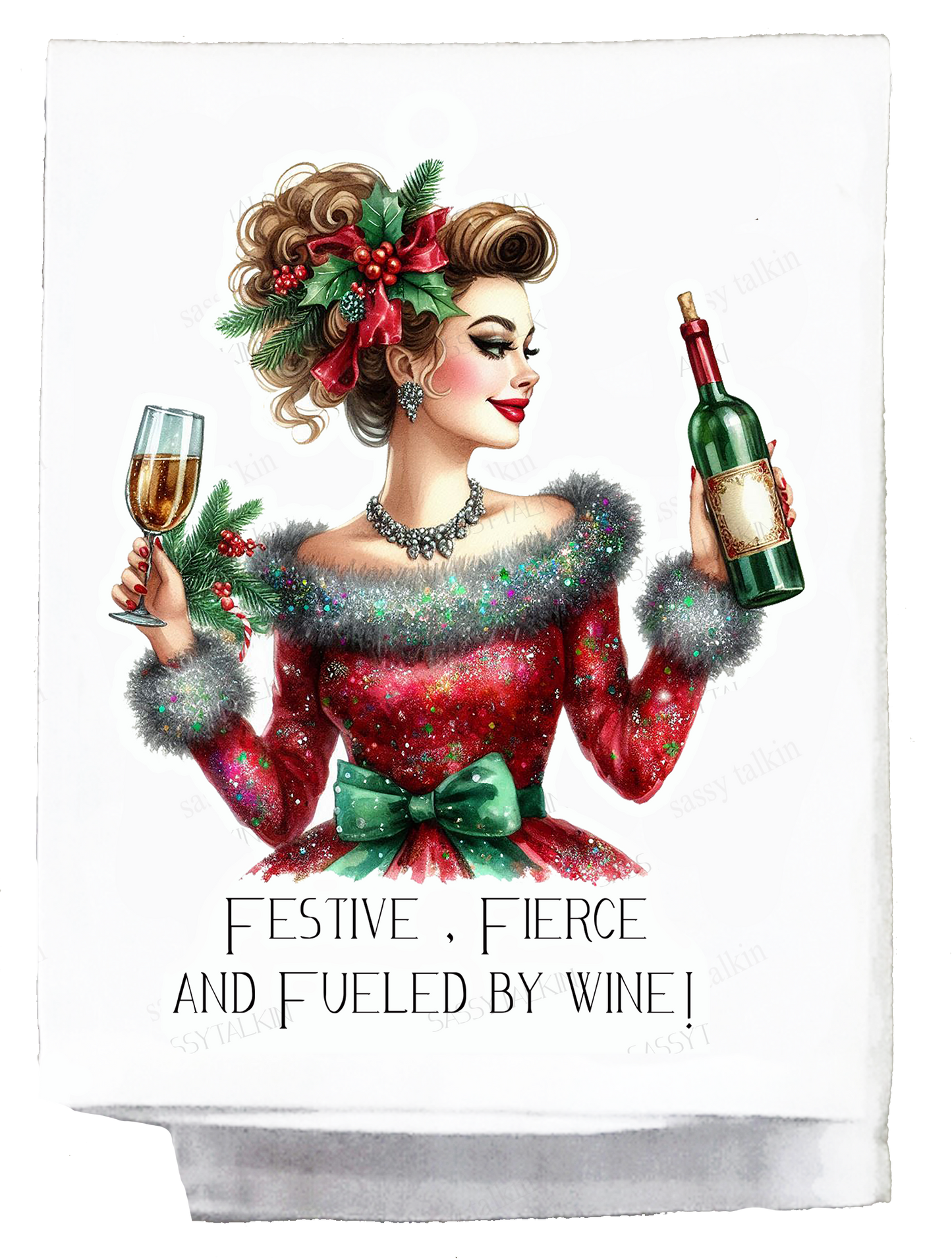 Sassy Girl, Christmas, Festive, Fierce, and fueled