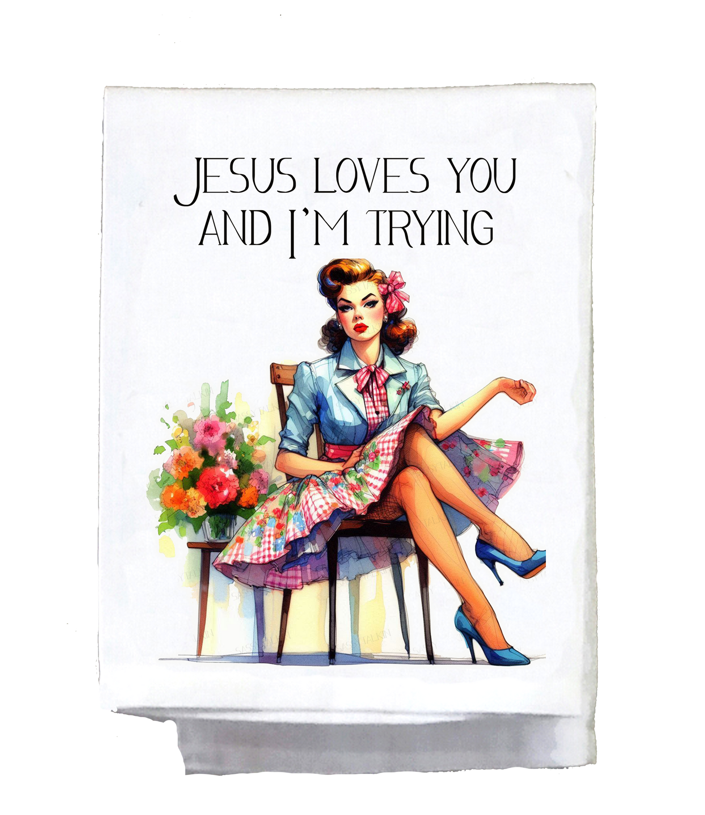 Sassy Girl, Jesus loves you and I'm trying