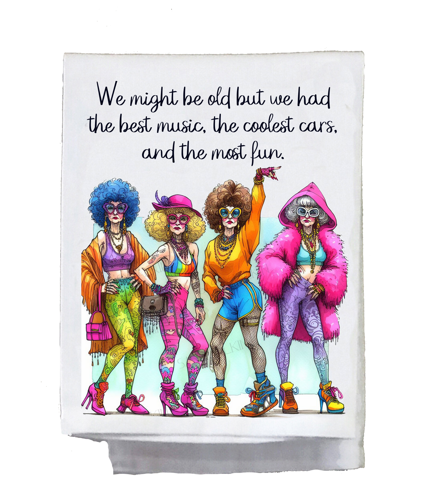 Sassy Grannie, Dish Towel, We might be getting old