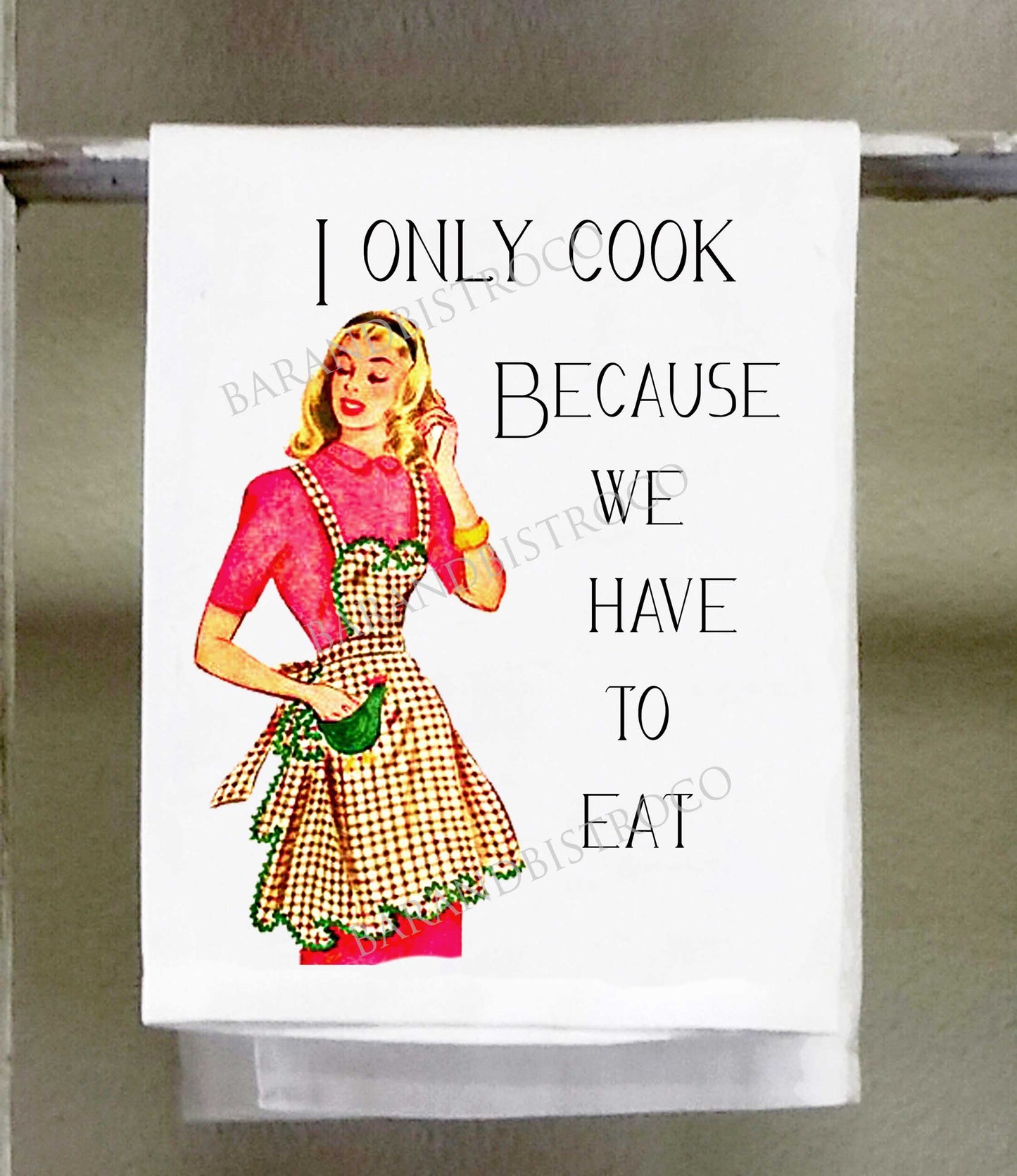 Sassy Girl, I only cook because we have to eat