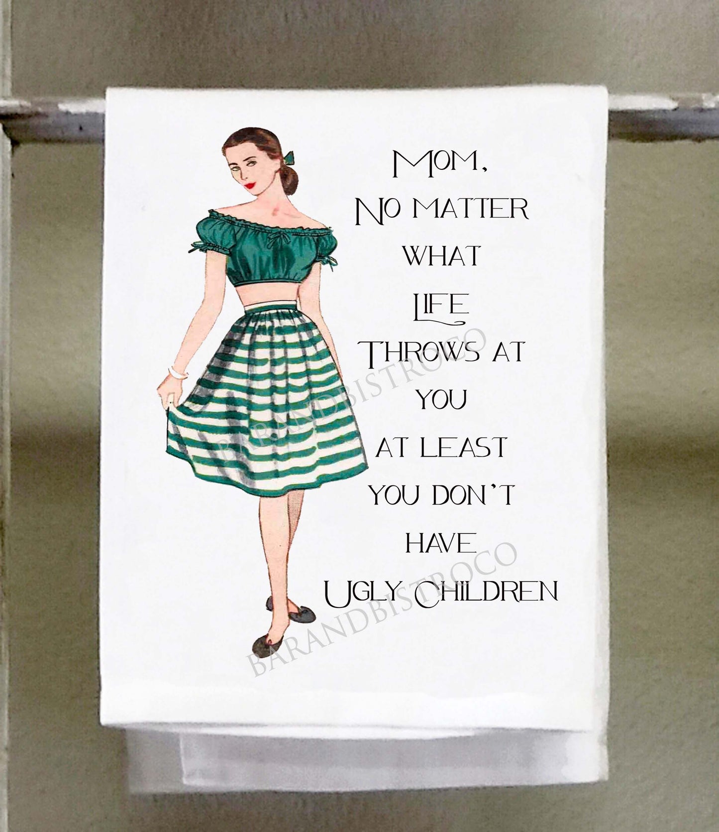 Sassy Girl, Mom no matter what at least you don't have ugly children