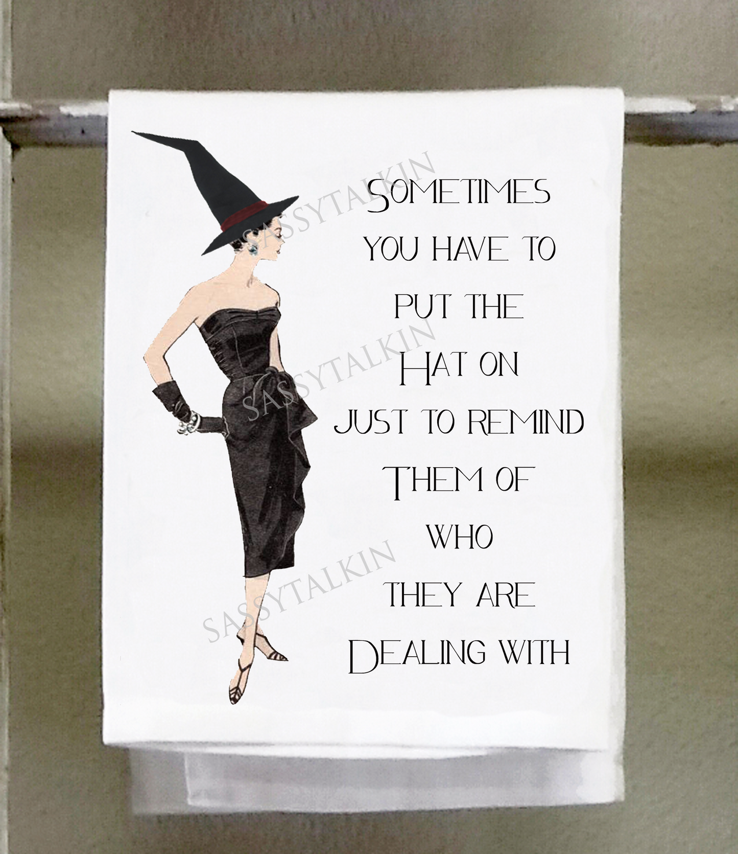 Sassy Girl, Sometimes you have to put the Hat on to remind them of who they are dealing with