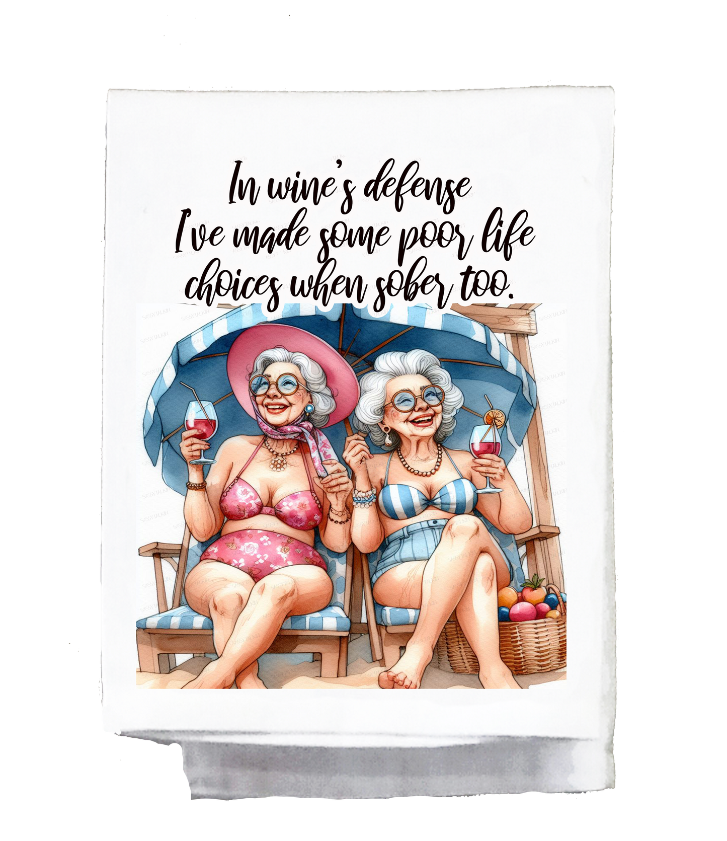 Sassy Grannie, Dish Towel, In wine's defense I've made some poor life choices