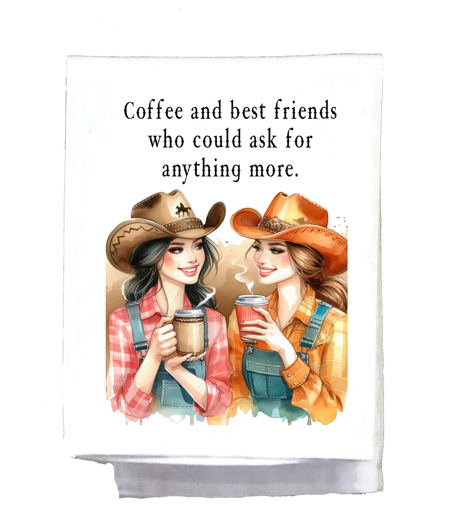 Sassy Country Girl, Dish towel, Coffee and best friends