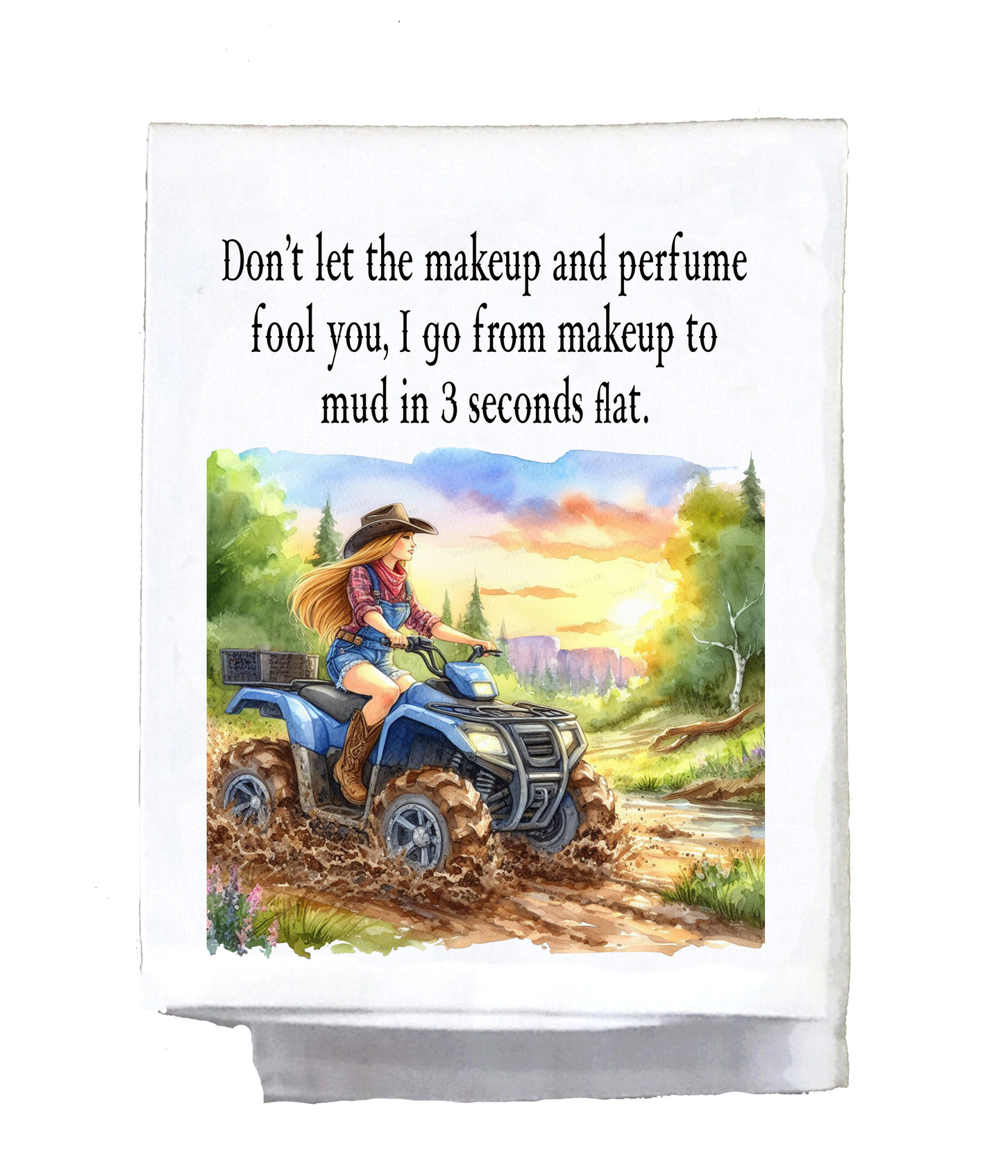 Sassy Country Girl, Dish towel, Don't let the makeup and perfume