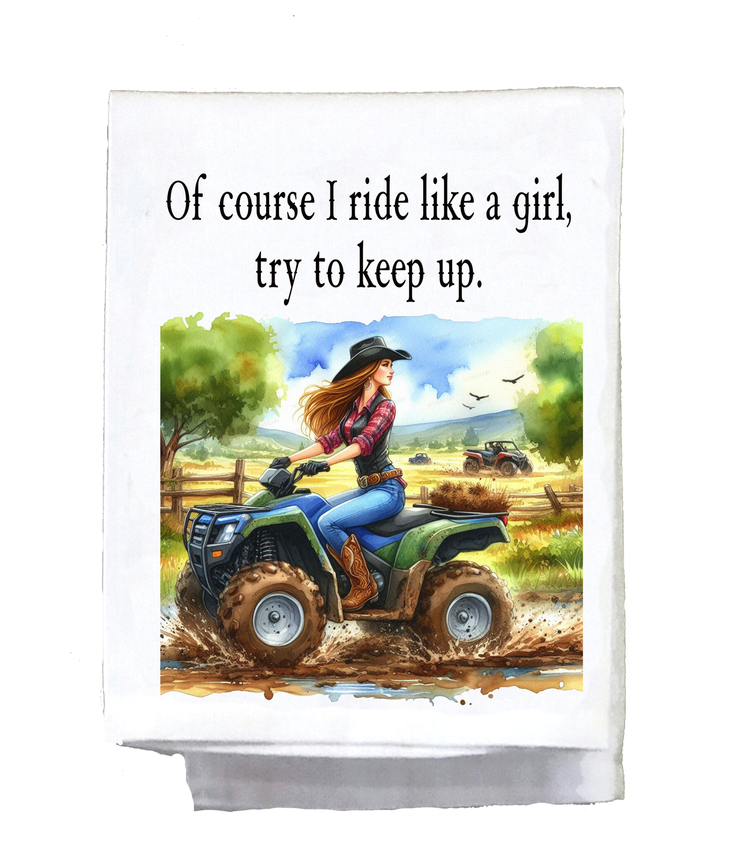 Sassy Country Girl, Dish Towel, Of course I ride like a girl