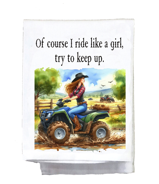 Sassy Country Girl, Dish Towel, Of course I ride like a girl