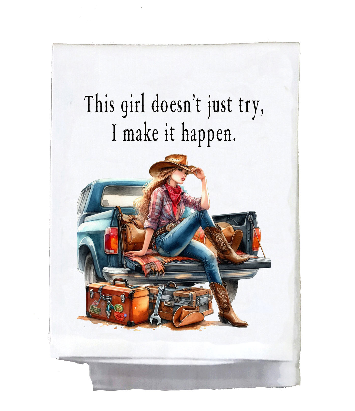 Sassy Country Girl, Dish Towel, This girl doesn't just try