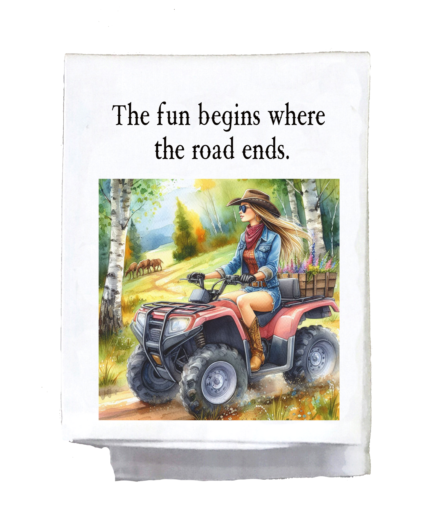 Sassy Country Girl, Dish Towel, The fun begins where the road ends