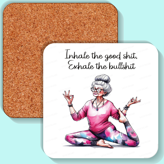 Sassy Grannies, Coaster, Inhale the good shit