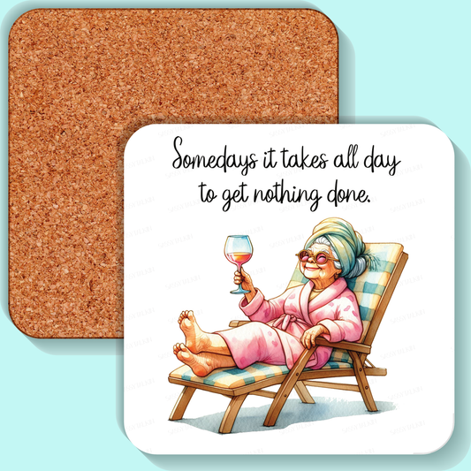 Sassy Grannies, Coaster, Somedays it takes all day