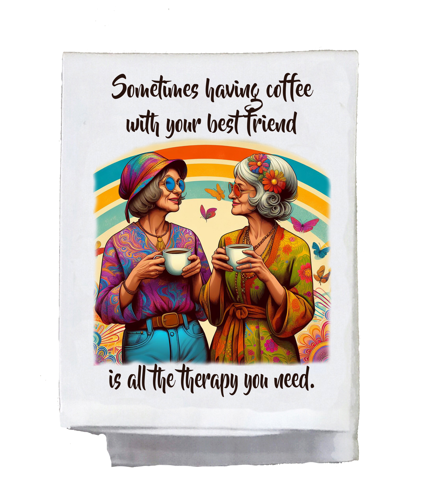 Sassy Hippie, Dish Towel, Sometimes having coffee with your best friend