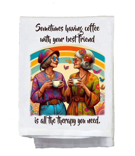 Sassy Hippie, Dish Towel, Sometimes having coffee with your best friend