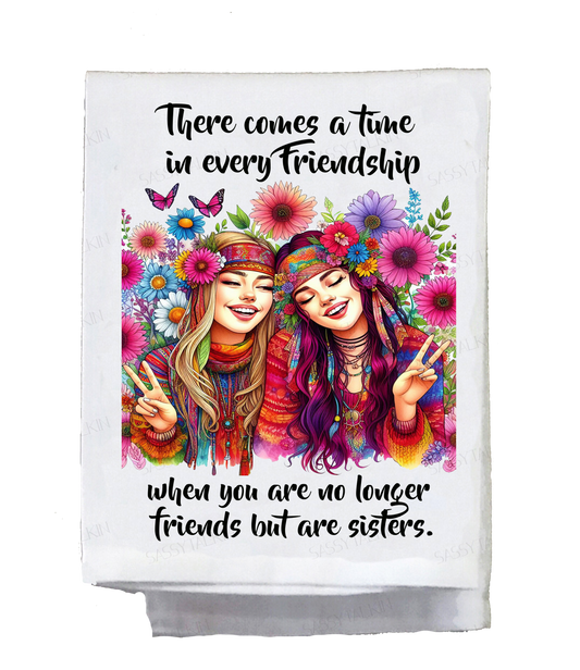 Sassy Hippie, Dish Towel, There comes a time in every friendship