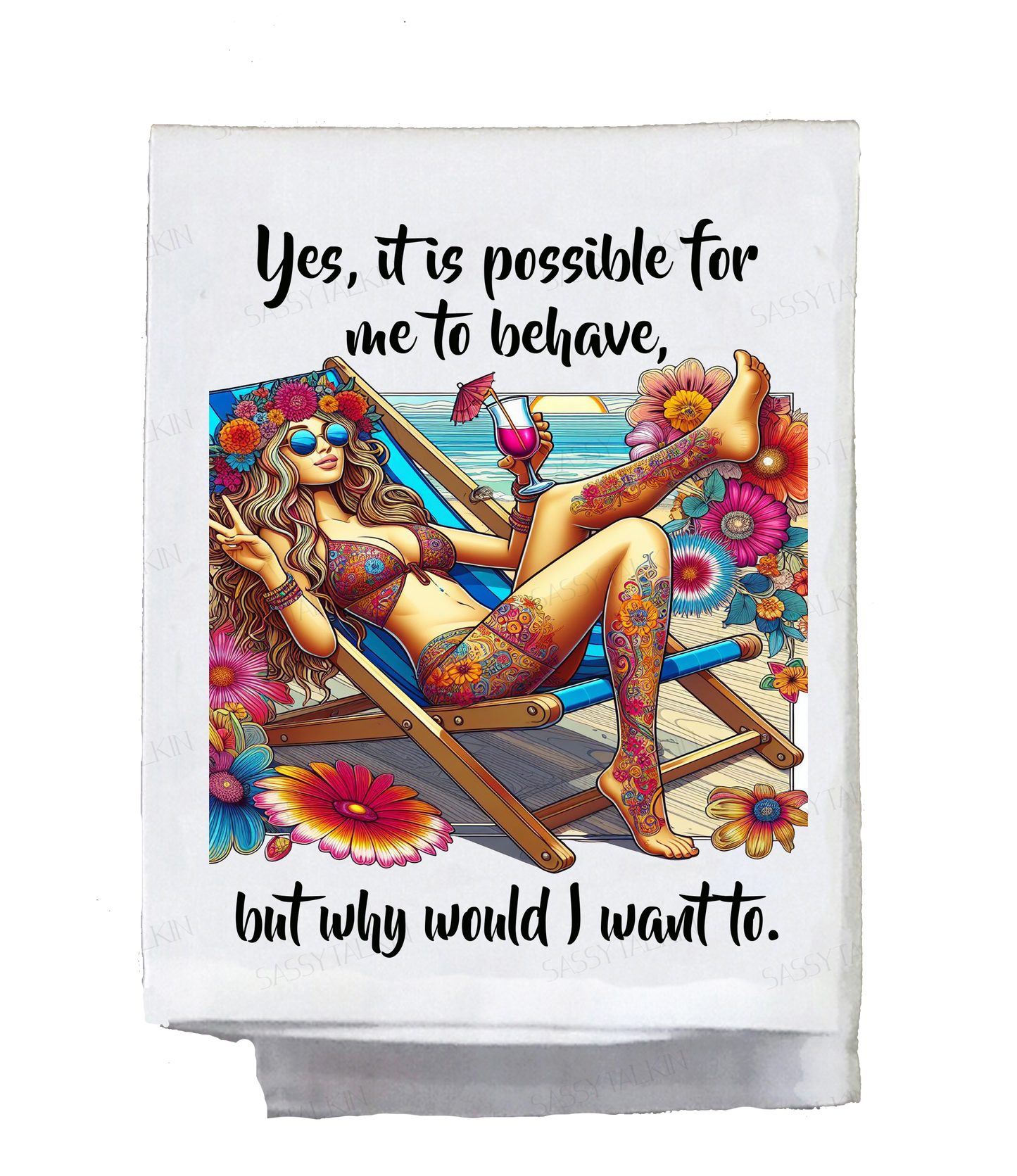 Sassy Hippie, Dish Towel, Yes, it is possible for me to behave