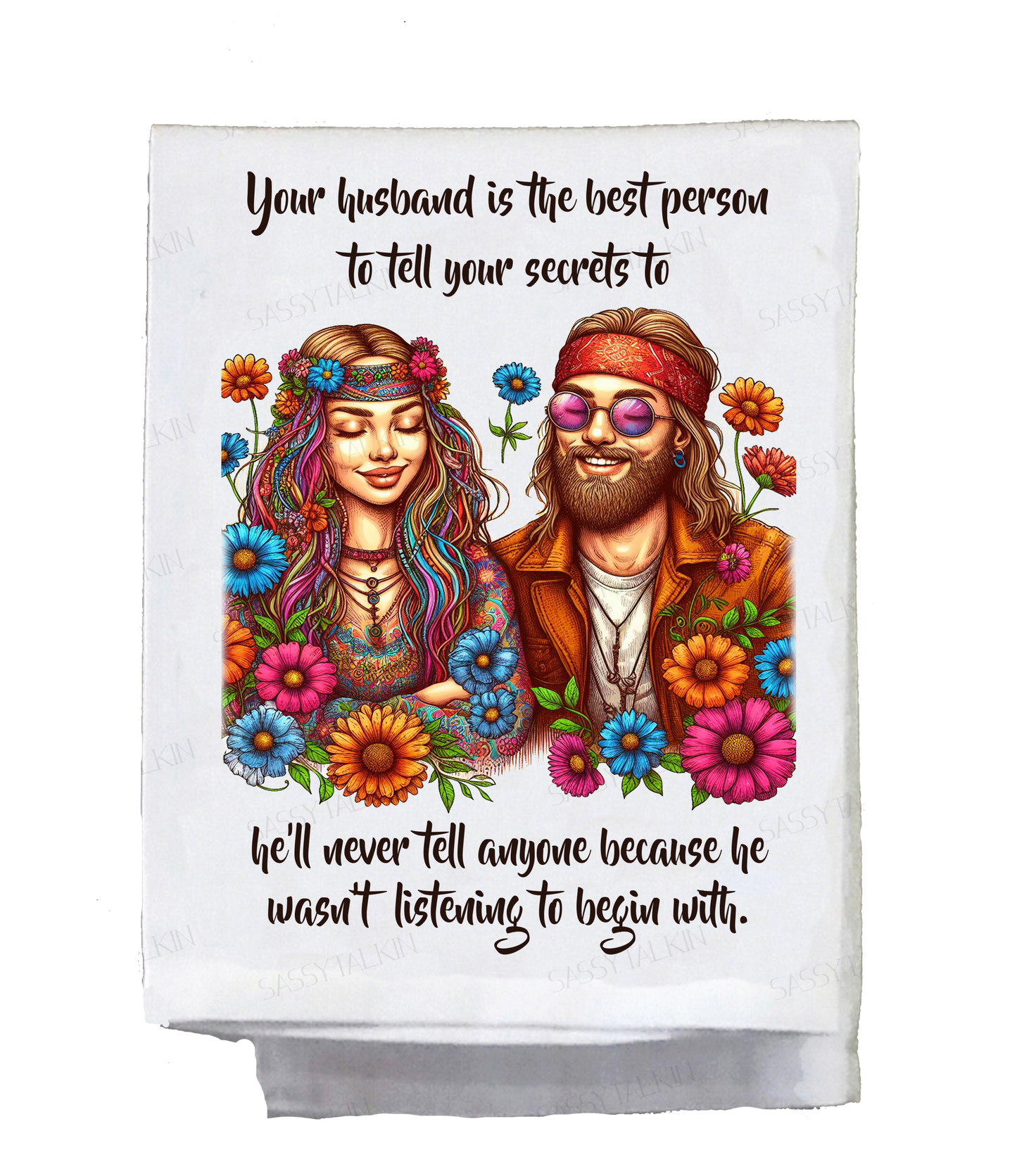 Sassy Hippie, Dish Towel, Your husband is the best person to tell your secrets to