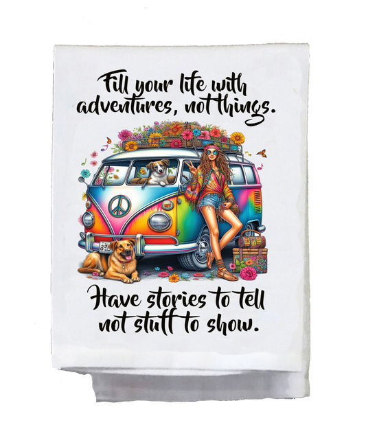 Sassy Hippie, Dish Towel, Fill your life with adventures not things