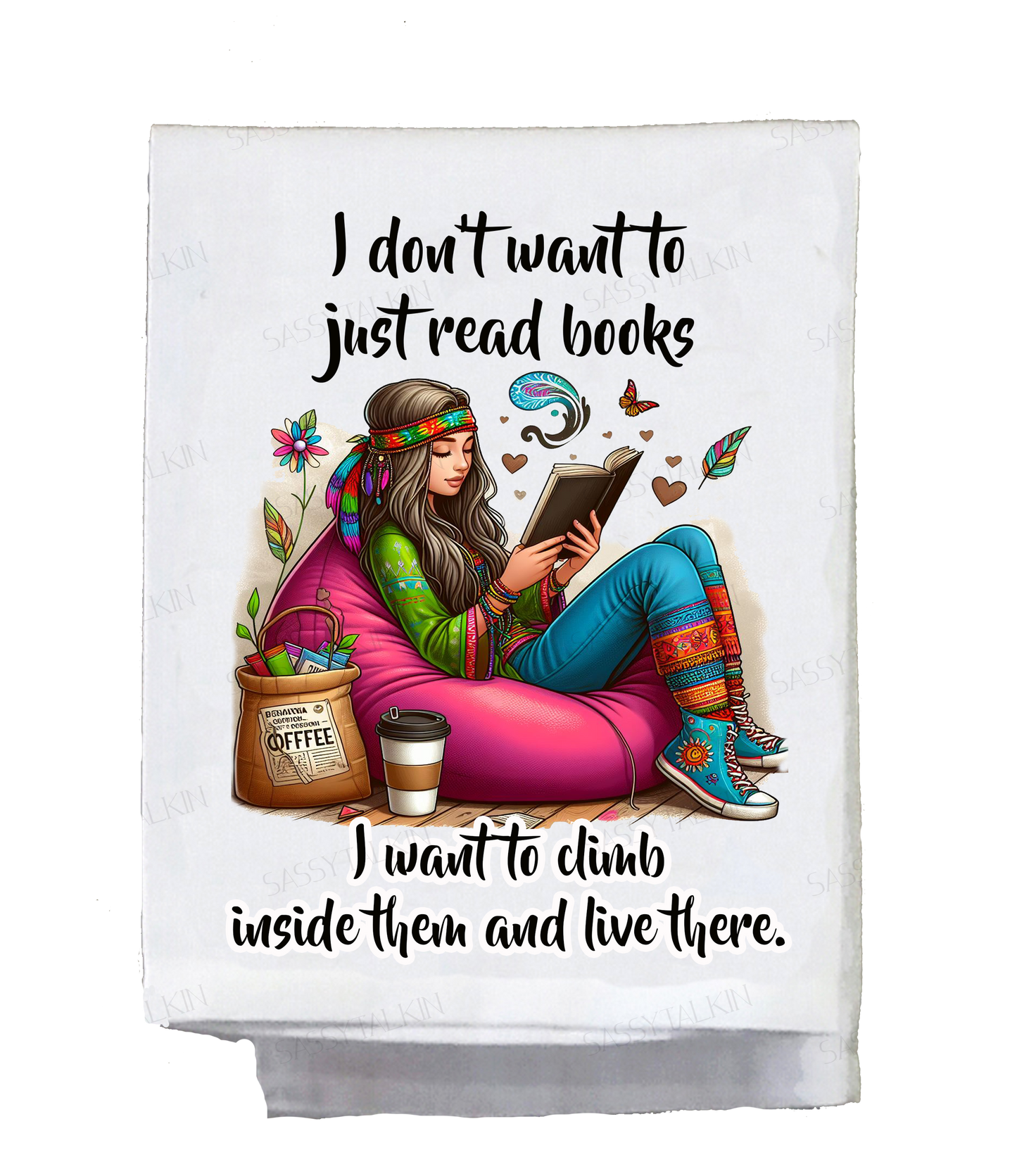 Sassy Hippie, Dish Towel, I don't want to read books