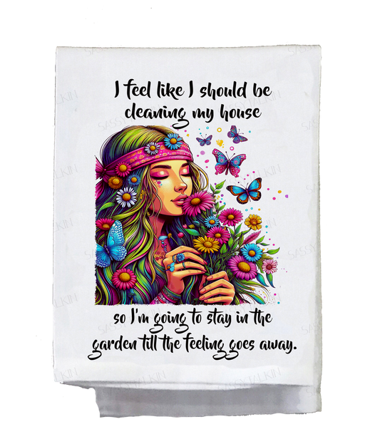 Sassy Hippie, Dish Towel, I feel like I should be cleaning my house