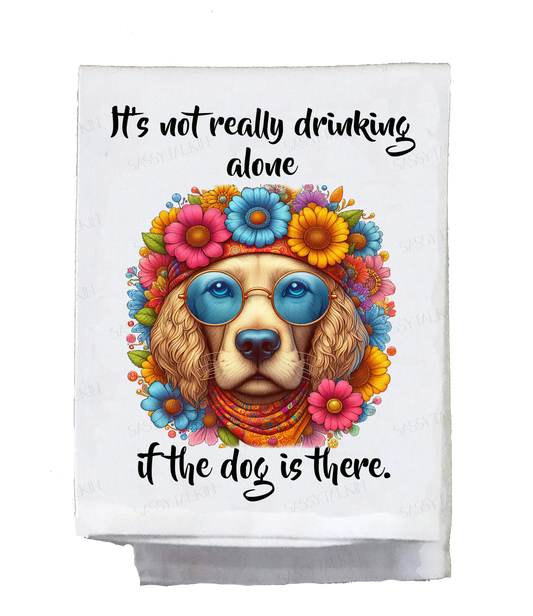 Sassy Hippie, Dish towel, It's not really drinking alone