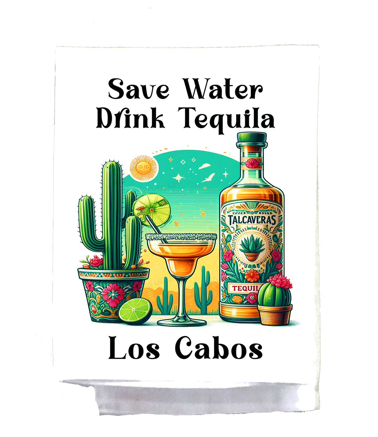 Mexican, Dish Towel, Tequilia, Save water drink Tequilia