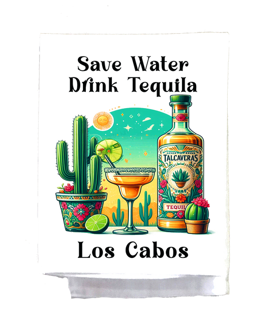 Mexican, Dish Towel, Tequilia, Save water drink Tequilia