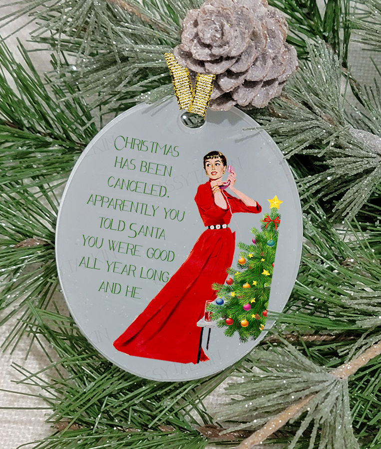 Christmas Ornament, Sassy Talkin, Christmas has been canceled