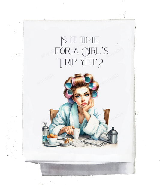 Sassy Girl, Is it time for a girl's trip yet