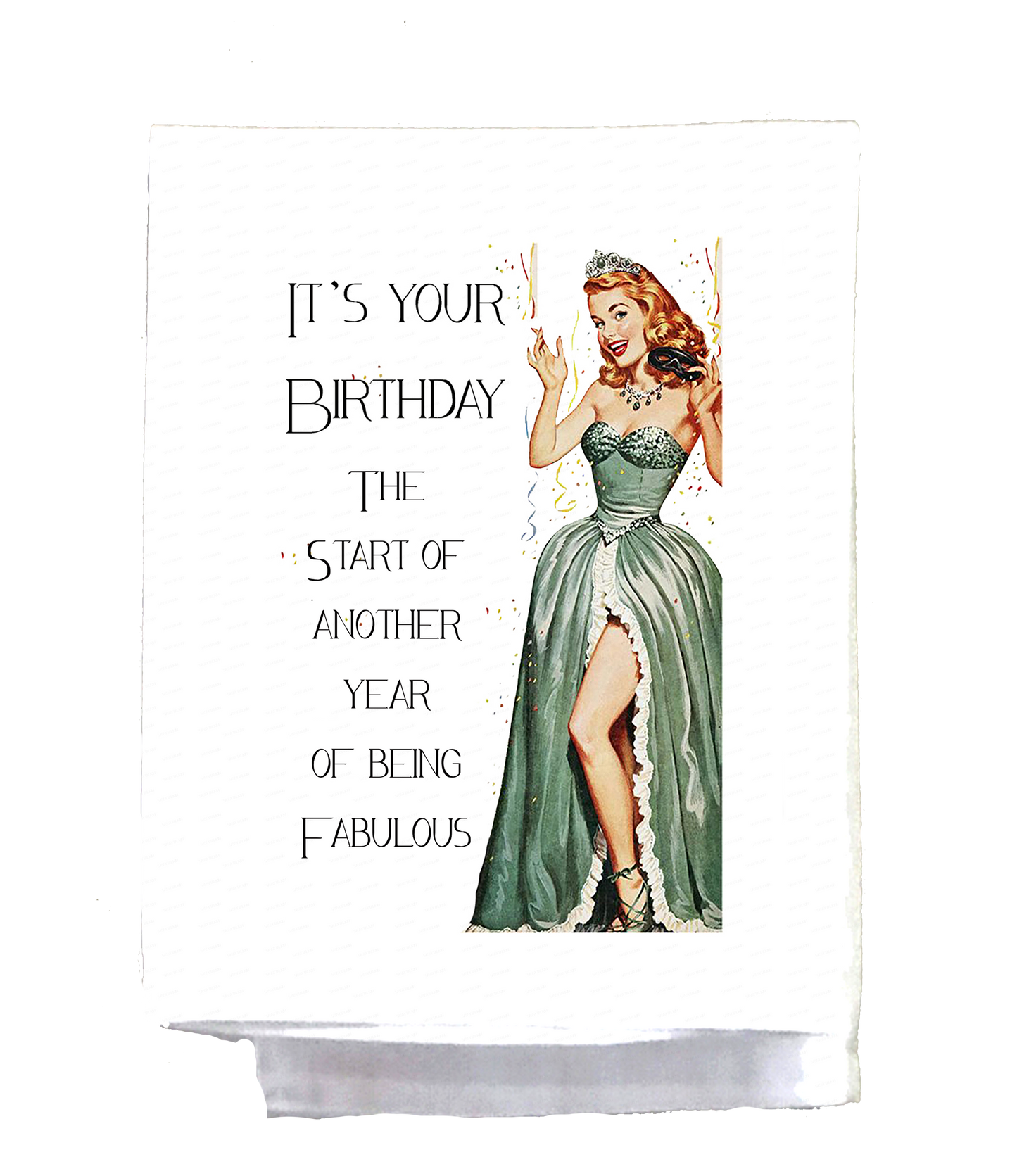 Dish Towel, Sassy Girl, It's your Birthday, the start of another year of being fabulous