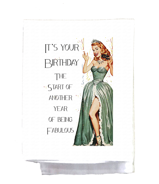 Dish Towel, Sassy Girl, It's your Birthday, the start of another year of being fabulous