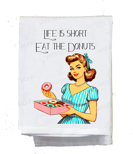 Dish Towel, Sassy Girl, Life is short eat the donuts