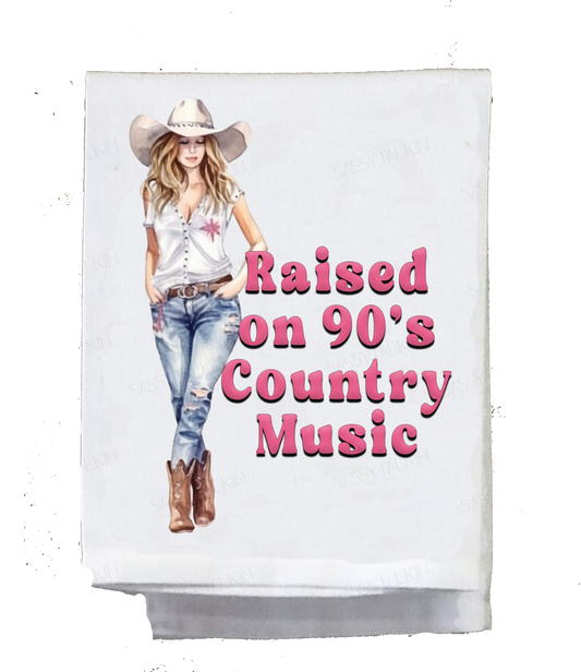 Country Dish Towel, Country Music, Raised on 90"s Country Music