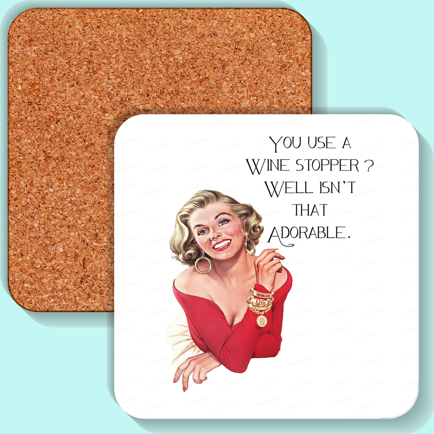 Sassy Girl, Coaster, You use a wine stopper , Cork back coaster