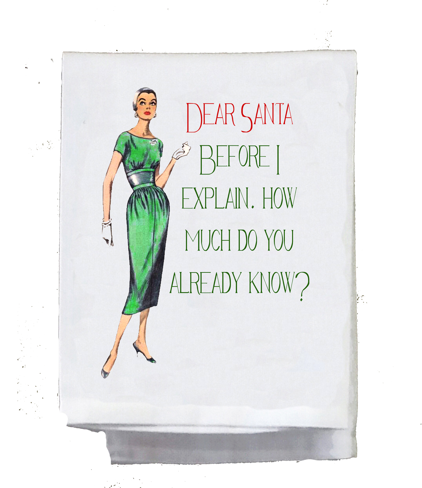 Sassy Girl, Christmas, Dear Santa Before I explain