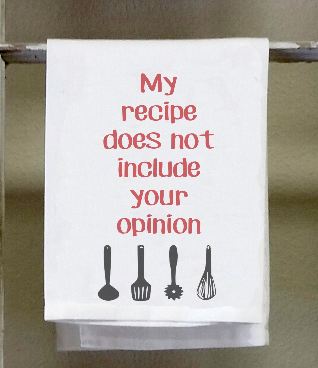 My recipe does not include your opinion, Kitchen Towel, Dish Towel, red lettering black kitchen tool silhouette