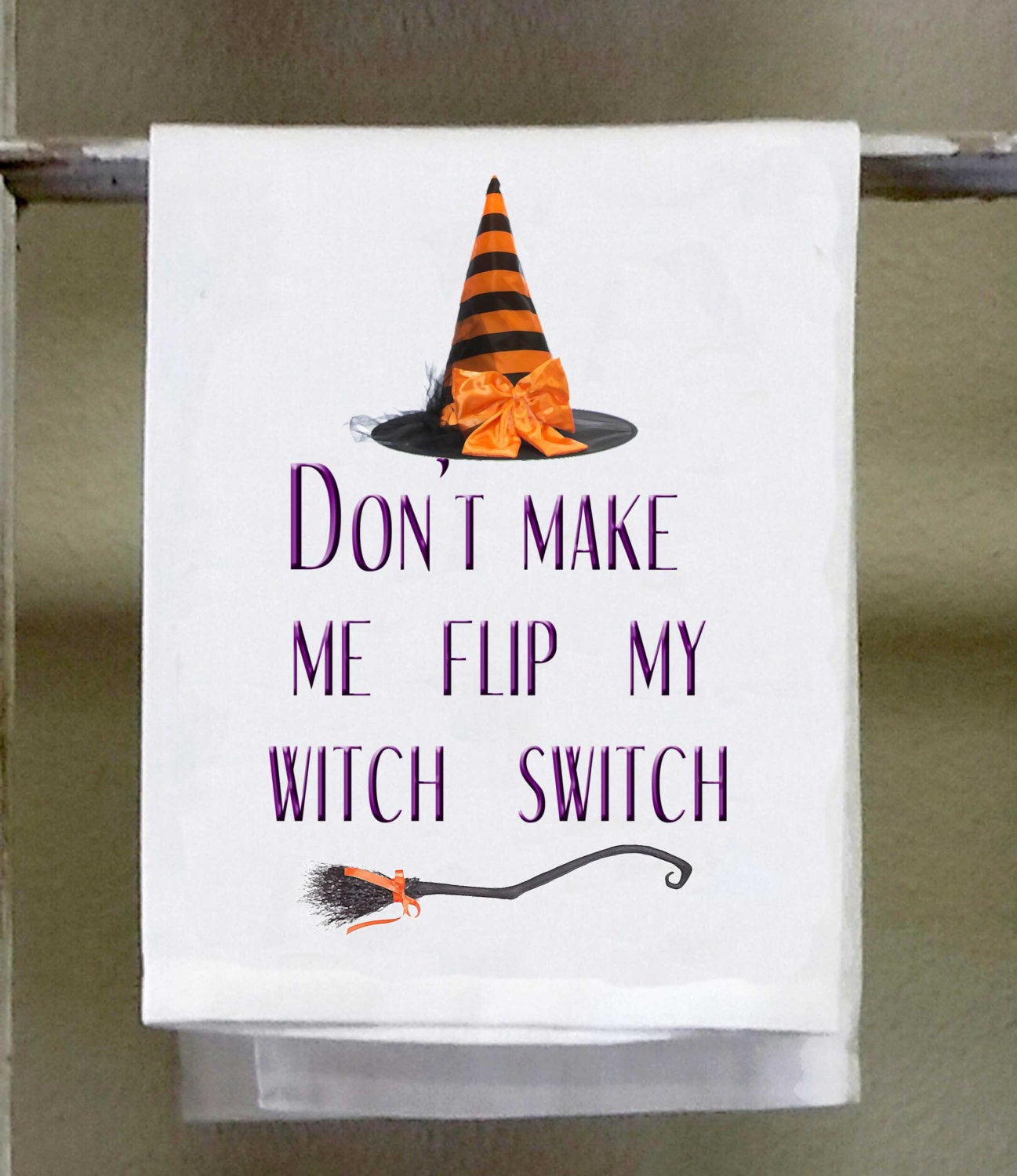 Halloween Don't make me flip my witch switch Kitchen Towel, white decorative , Hostess Gift , Halloween Kitchen, Halloween decor