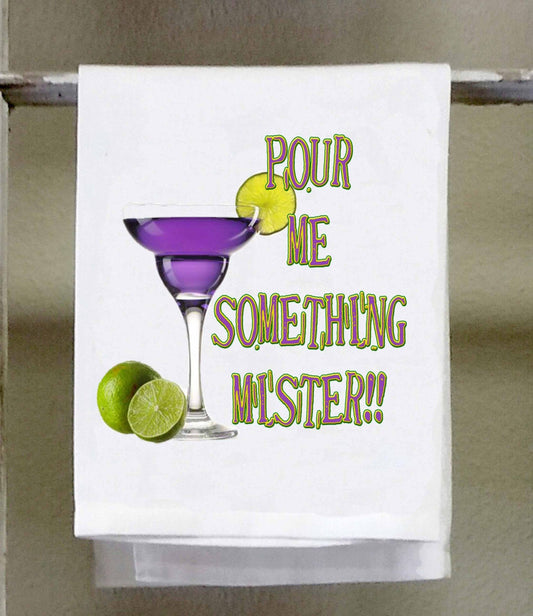 Mardi Gras "Pour me something mister" Purple Margarita, Kitchen Towel, Dish Towel, Bar Towel, lime, alcohol, lemon