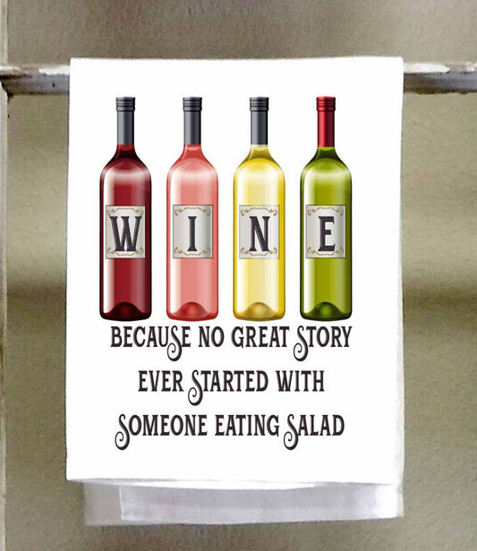 Alcohol, Dish Towel, Wine because no great story ever started with someone eating a salad