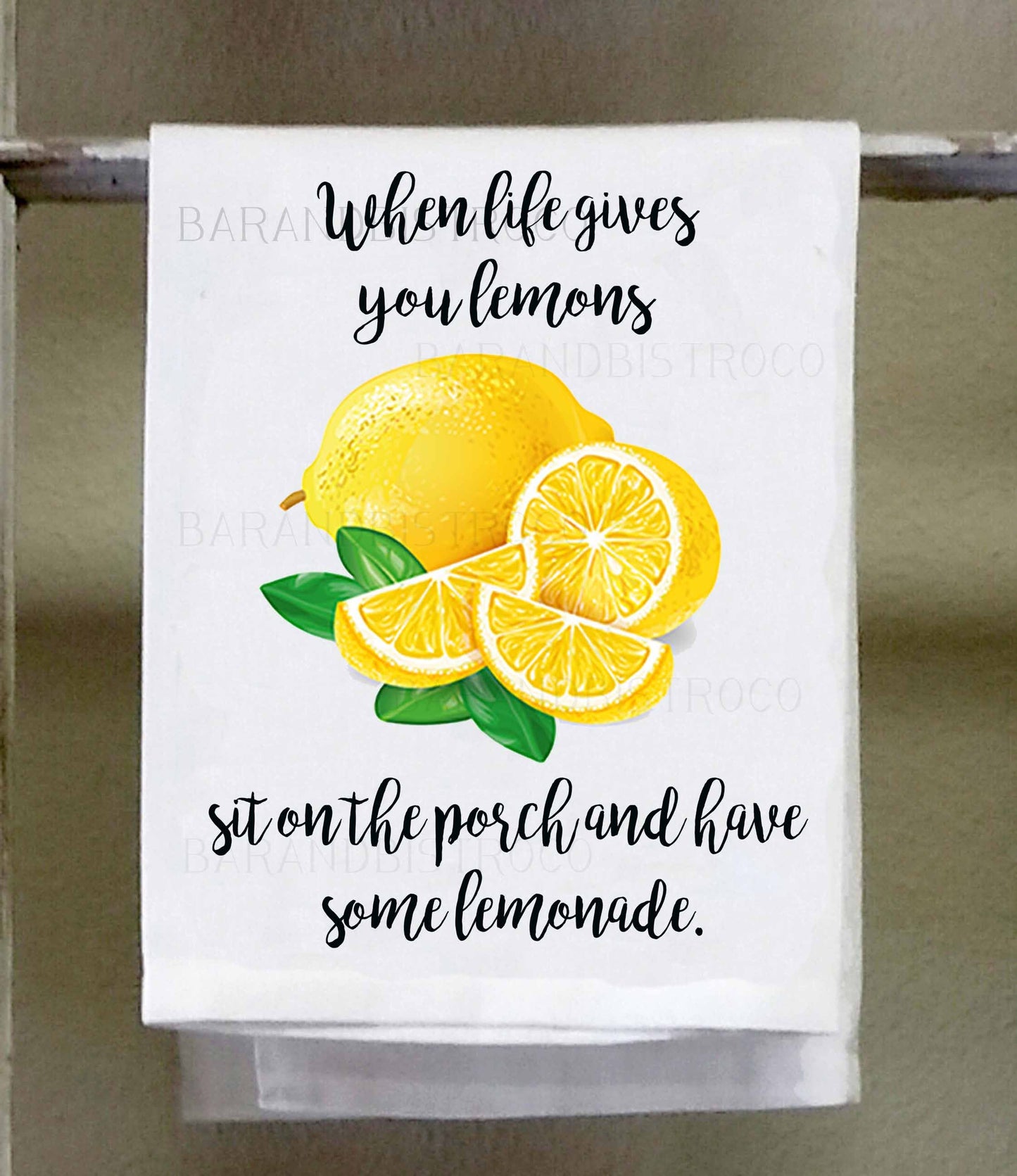 Country Dish Towel, When life gives you lemons sit on the porch and have some lemonade, lemons, towel with words, funny towel