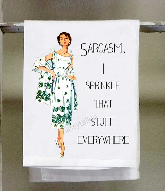 Sassy Girl, Sarcasm I sprinkle that stuff everywhere