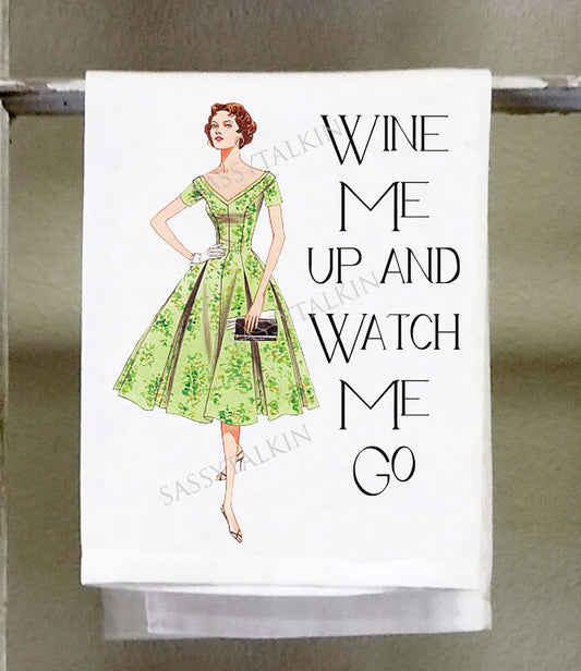 Sassy Girl, Wine me up and watch me go